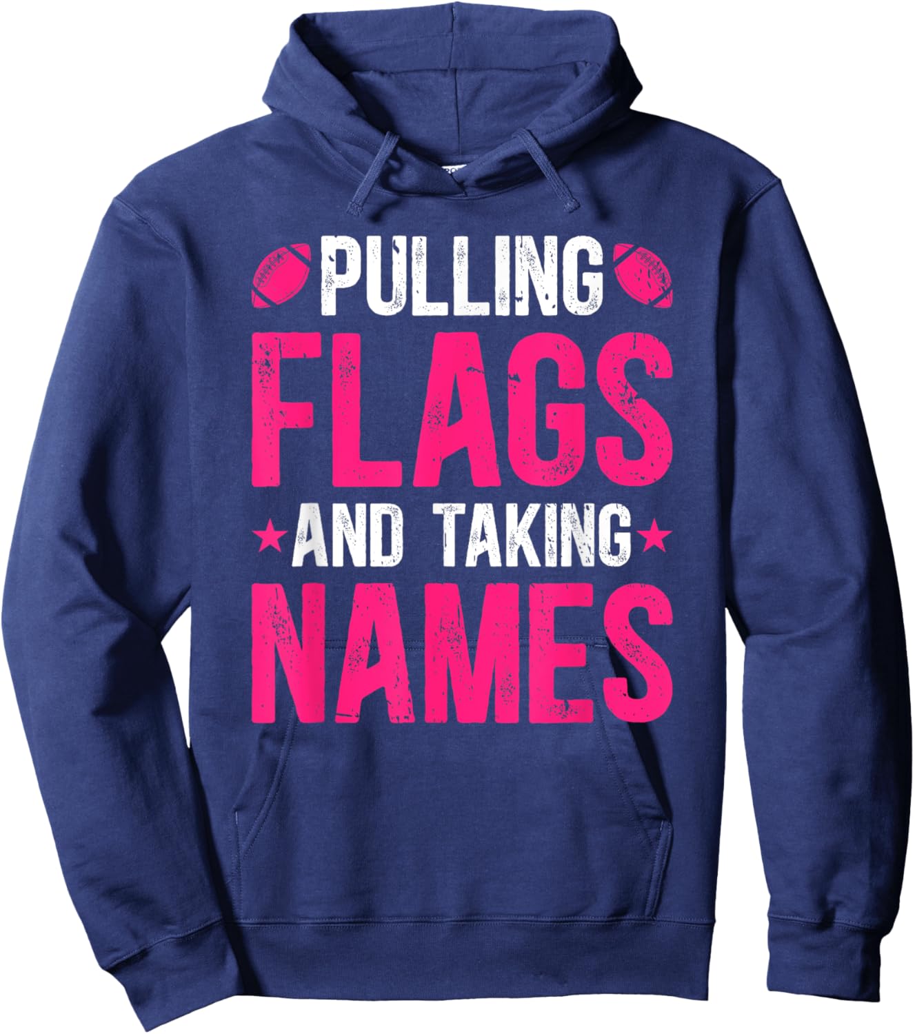 Pulling Flags And Taking Names Flag Football Hoodie - Hoodie | Navy