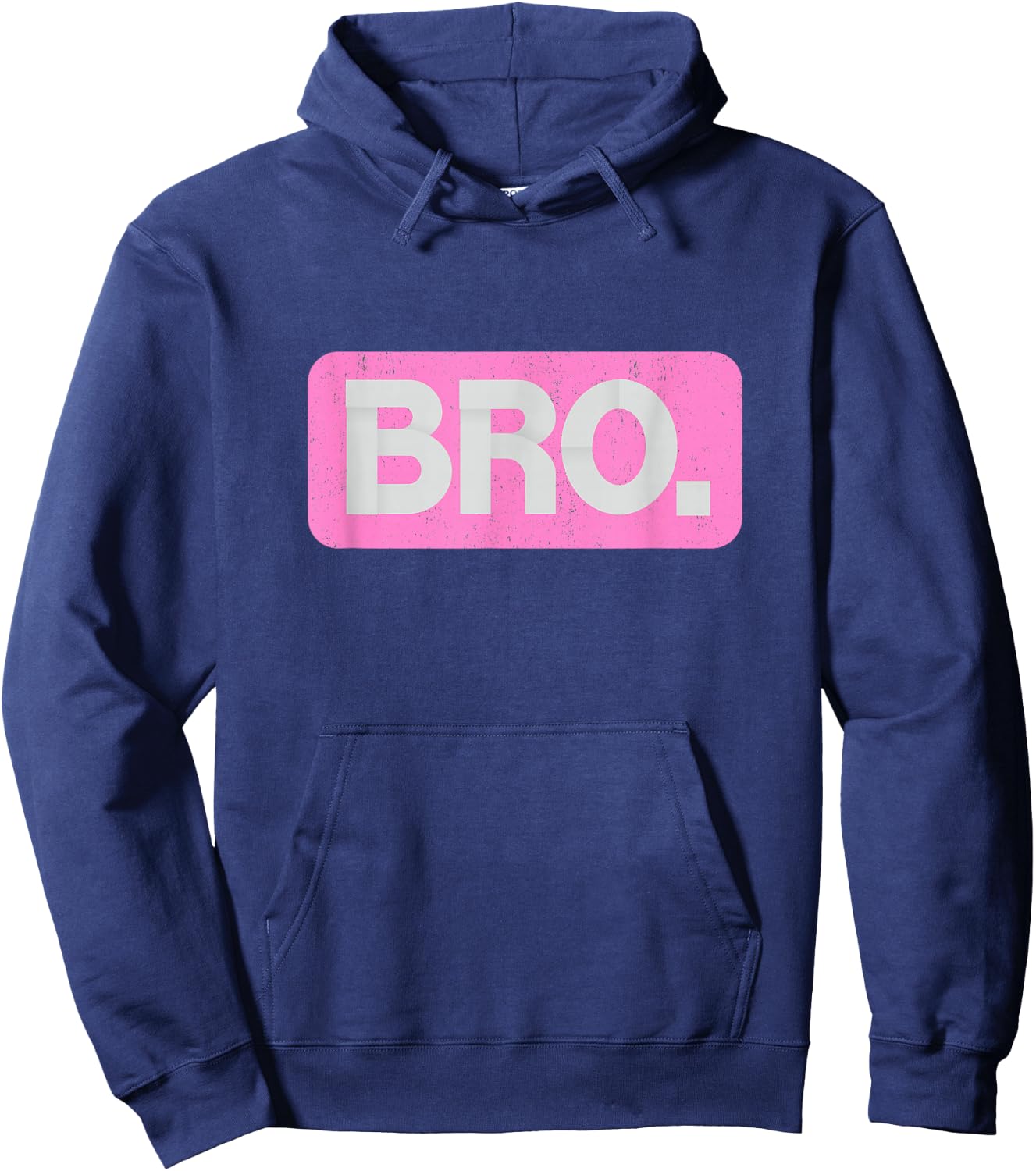 Pink Bro Funny Saying Bro Mom Slang Teen Pink Graphic Hoodie - Hoodie | Navy