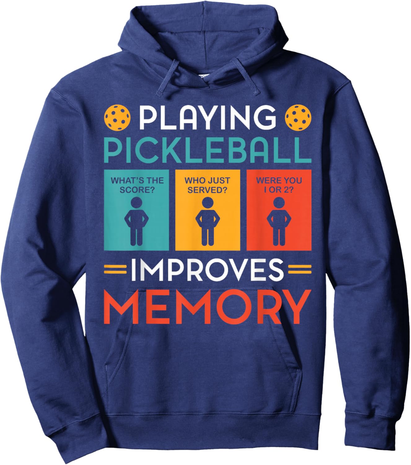 Playing Pickleball Improves Memory Funny Pickleball Player Hoodie - Hoodie | Navy