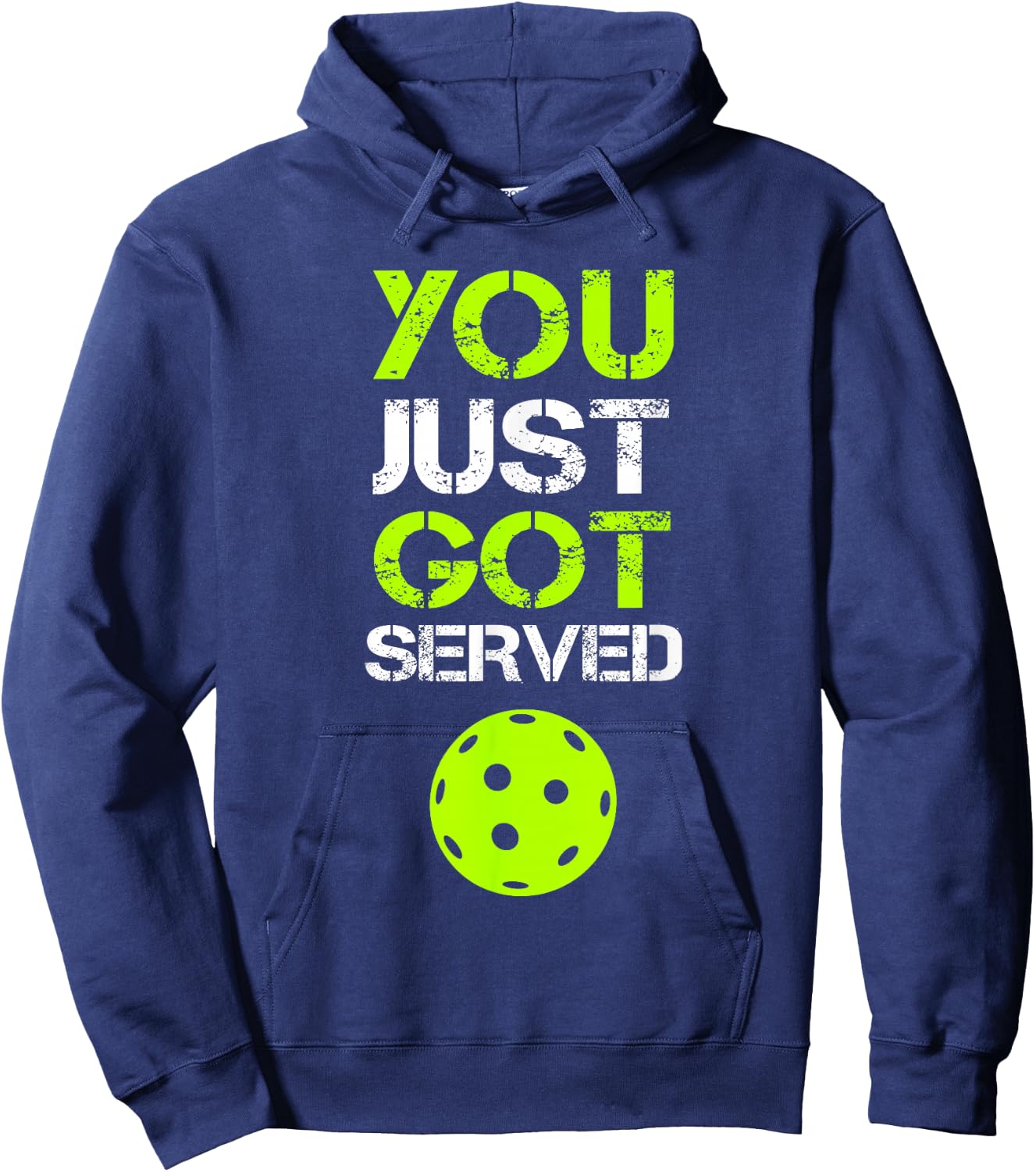 You Just Got Served Pickleball Funny Pickleball Player Sport Hoodie - Hoodie | Navy