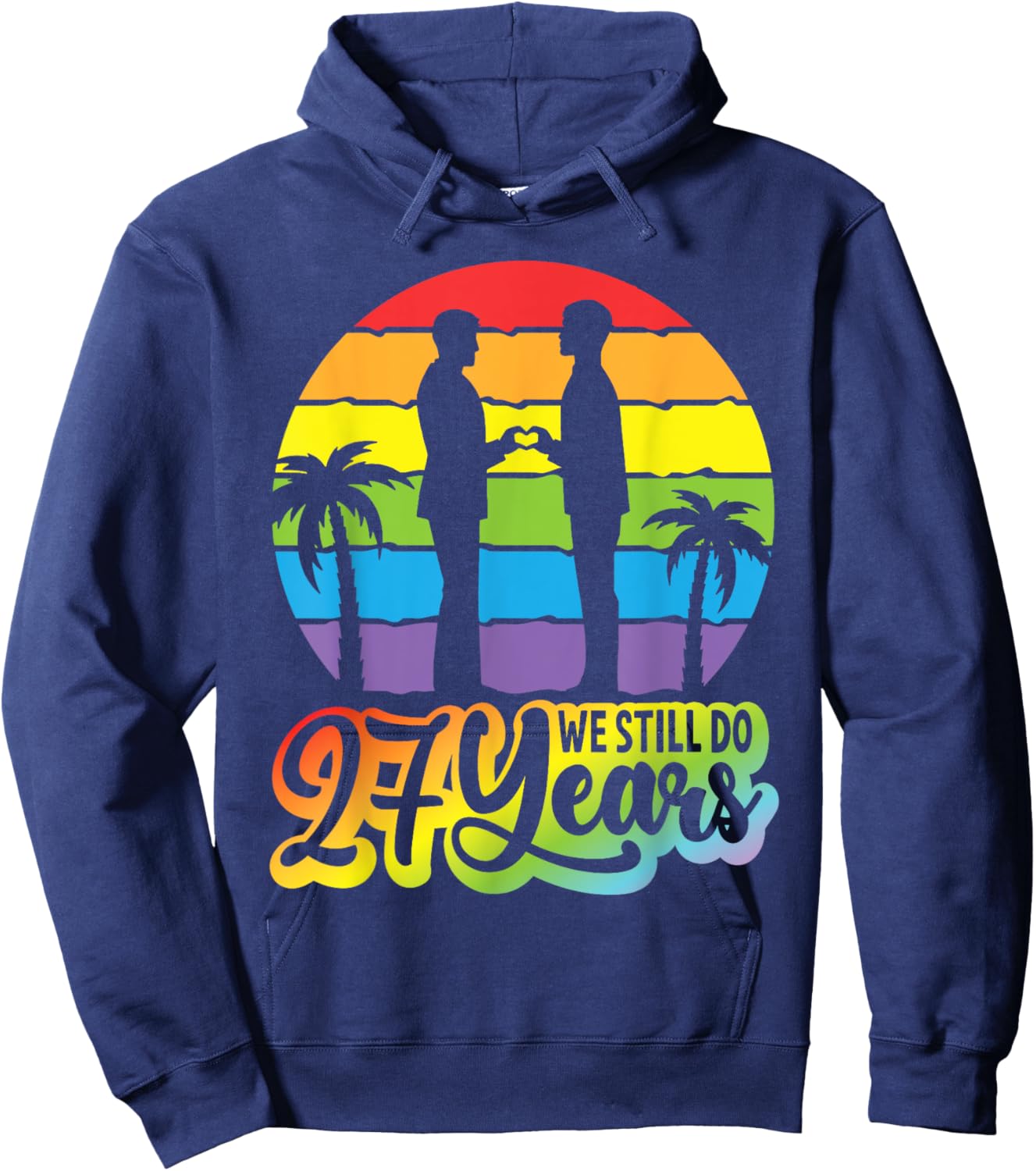 Gay Couple 27 Years Of Marriage We Still Do 27th Anniversary Hoodie - Hoodie | Navy