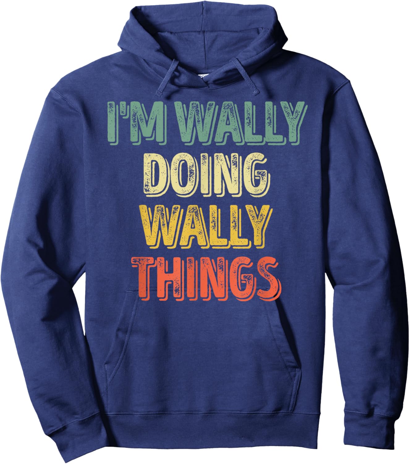 I'm Wally Doing Wally Things Shirt Personalized First Name Hoodie - Hoodie | Navy