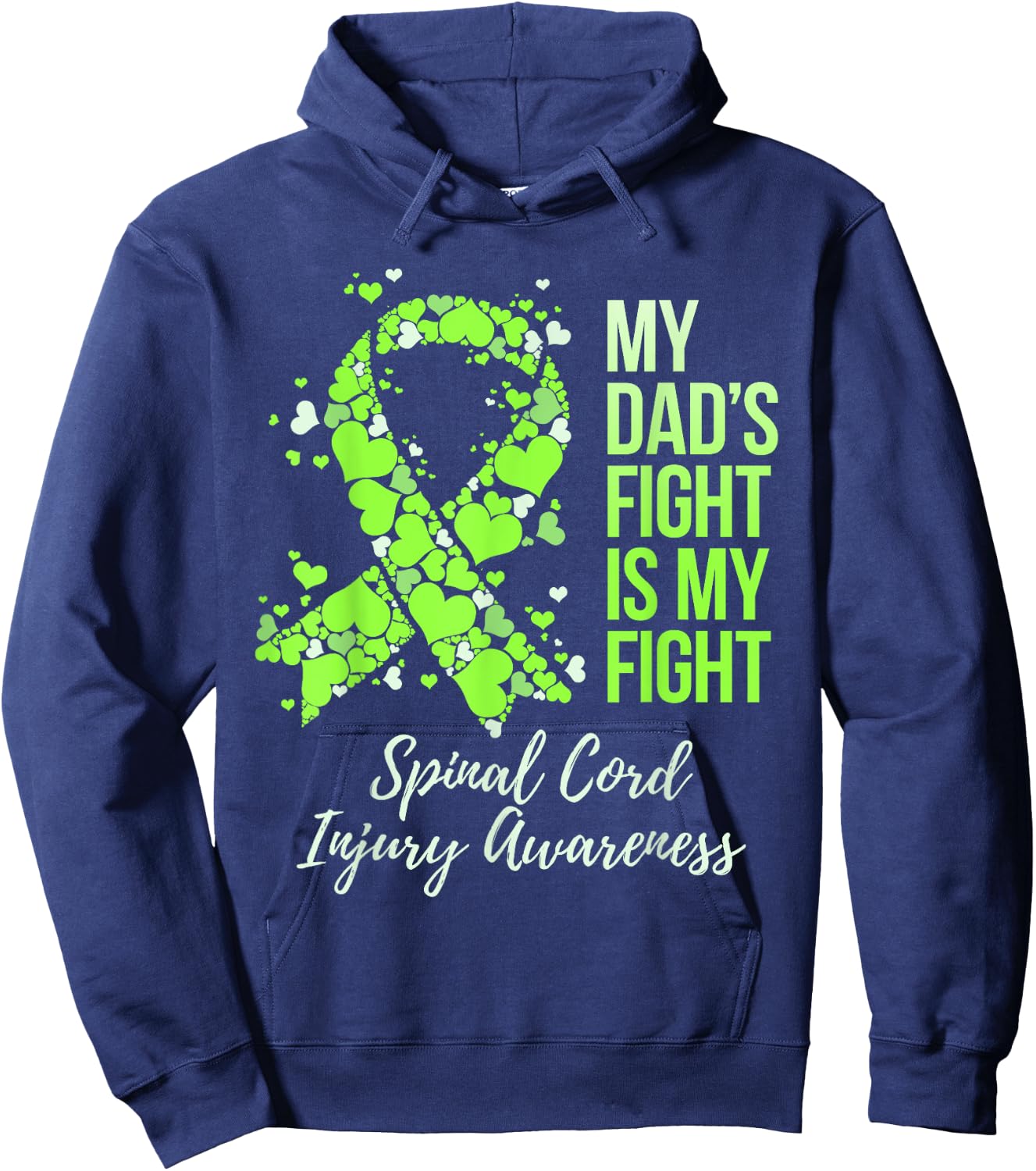 My Dad’s Fight Is My Fight Spinal Cord Injury Awareness Hoodie - Hoodie | Navy