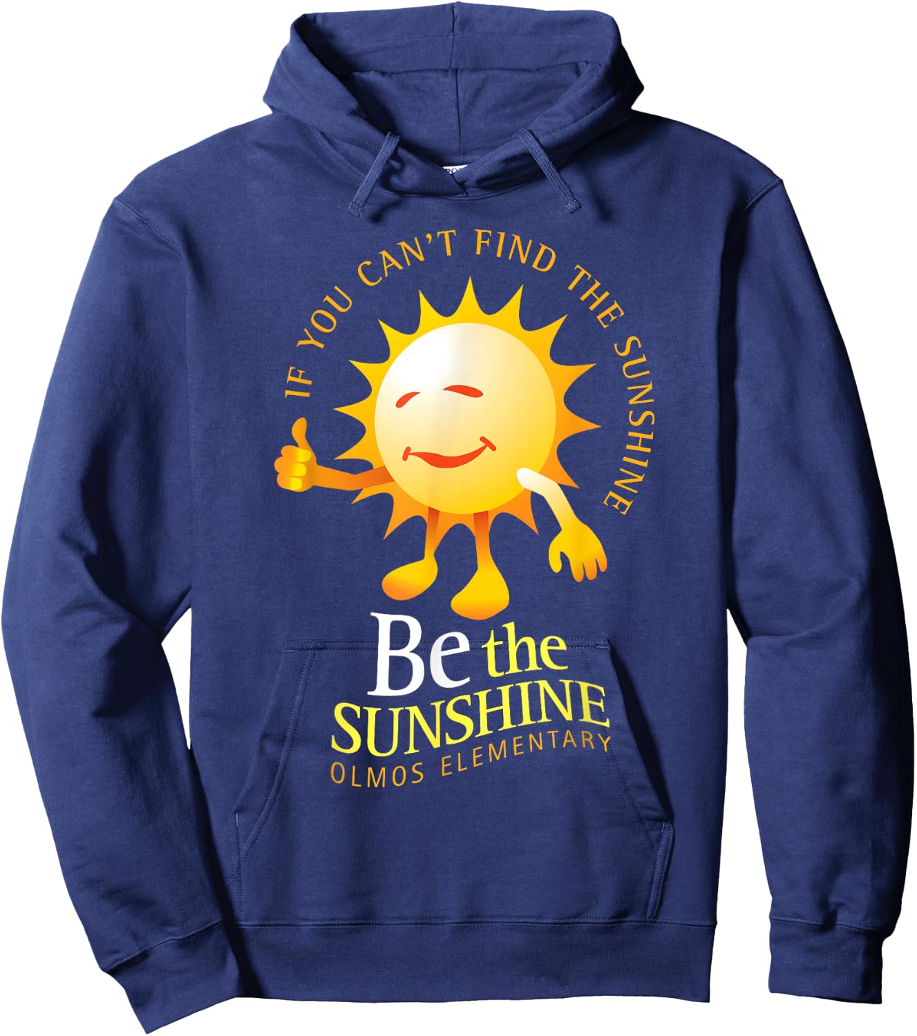 Be The Sunshine Positive, Uplifting and Inspirational School Men Women Girls Kids Hoodie - Hoodie | Navy