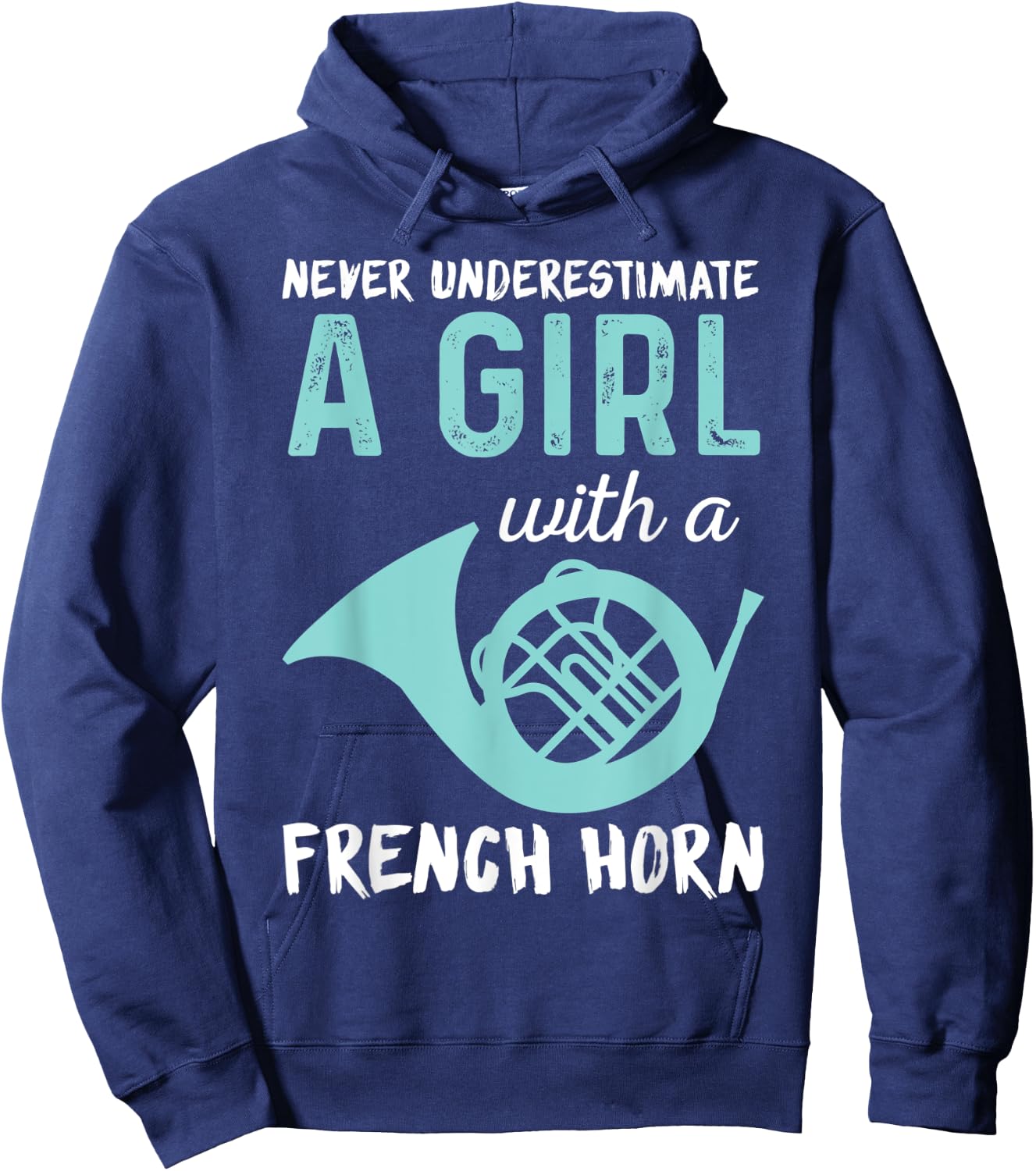 Never Underestimate A Girl With A French Horn Band Hoodie - Hoodie | Navy