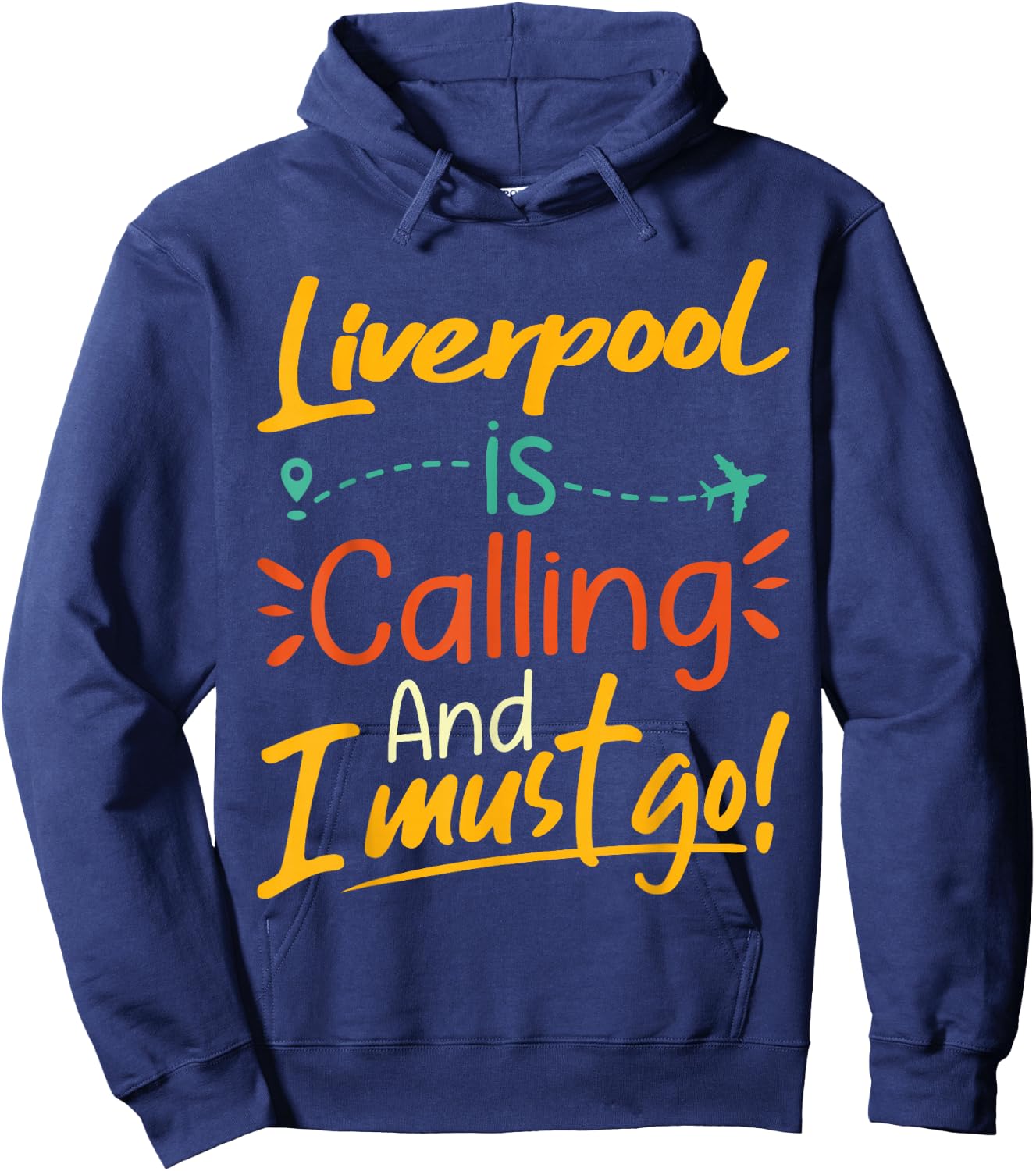 Liverpool Is Calling and I Must Go - England Travelling Hoodie - Hoodie | Navy