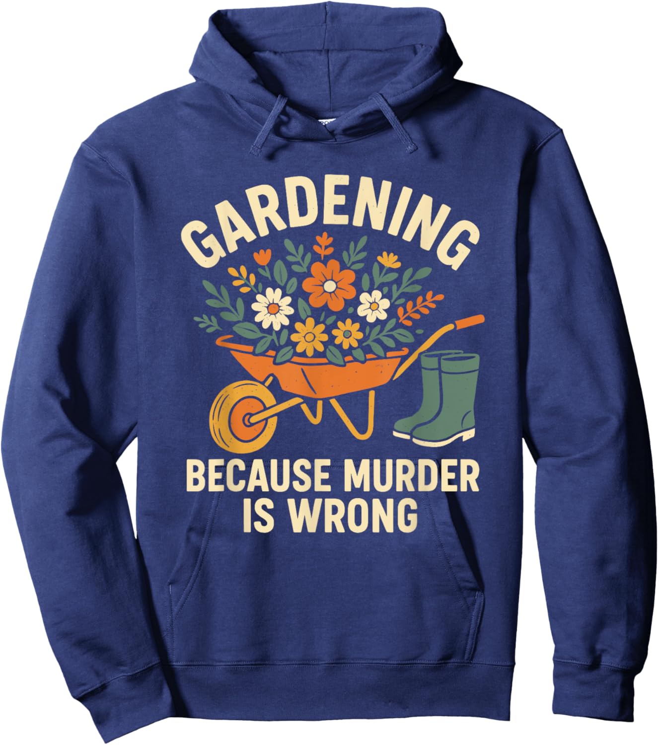 Gardening Because Murder Is Wrong Funny Vintage Floral Hoodie - Hoodie | Navy