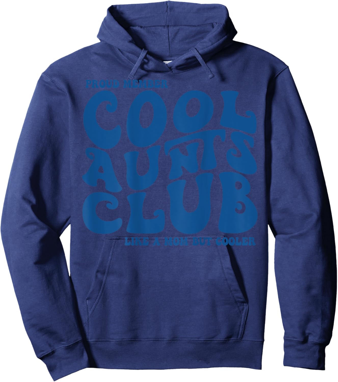 Proud Member Cool Aunts Club, Auntie Mother's Day (On Back) Hoodie - Hoodie | Navy