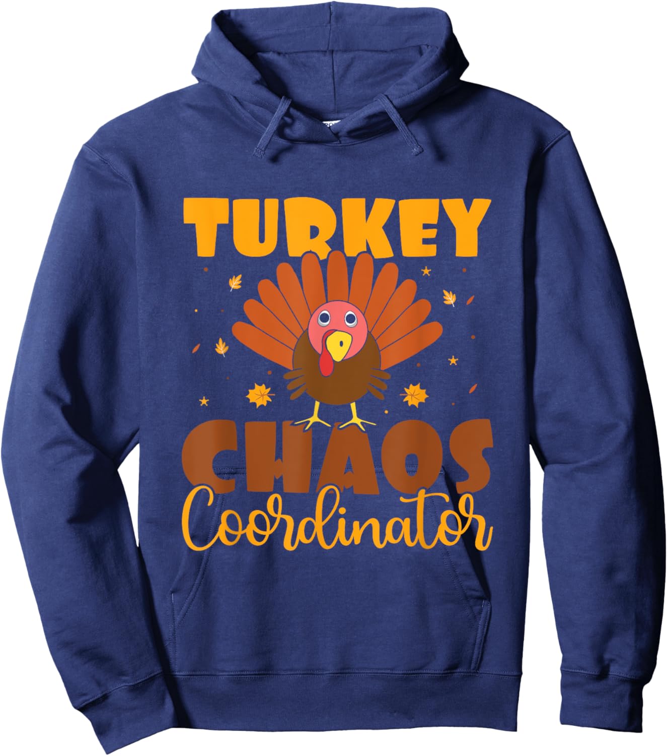 Turkey Chaos Coordinator - Turkey Trot Running Thanksgiving Hoodie - Hoodie | Navy