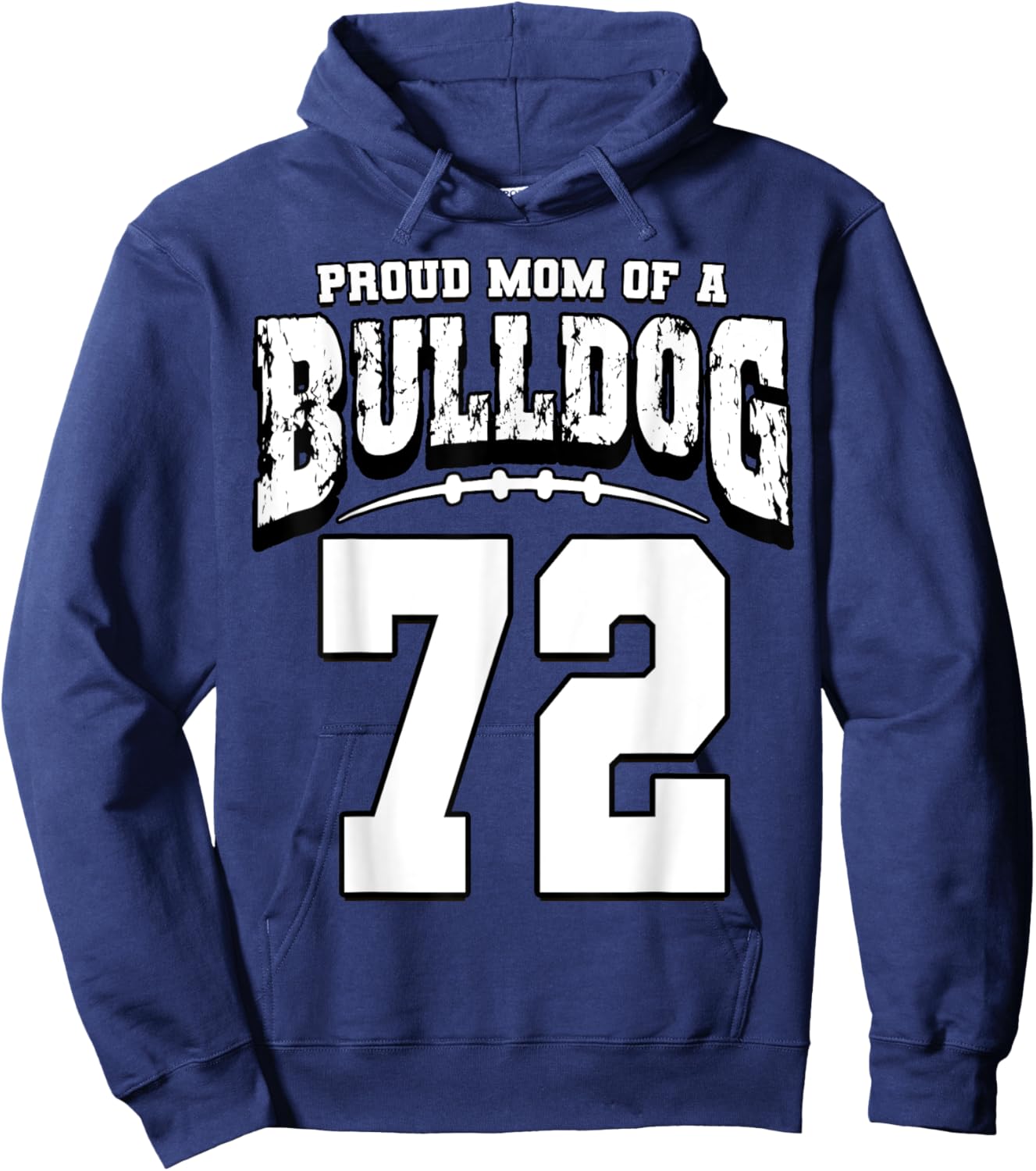 Proud Bulldog Football Mom Of Player 72 Hoodie - Hoodie | Navy