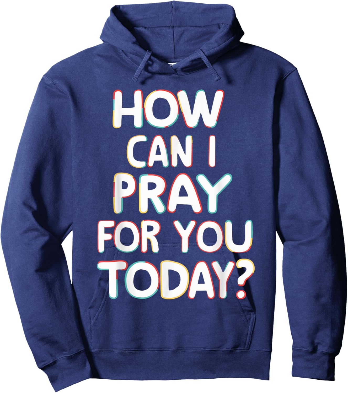 How Can I Pray For You Today? Hoodie - Hoodie | Navy