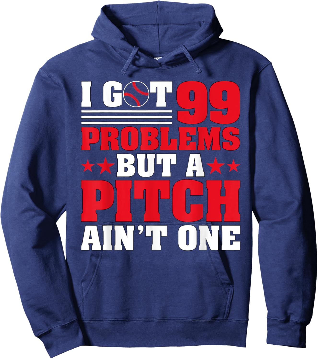 I Got 99 Problems But A Pitch Aint One - Baseball Pitcher Hoodie - Hoodie | Navy