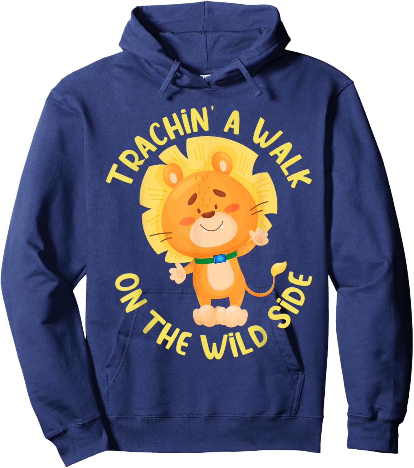 Tracheostomy Awareness Trachin' a Walk Lion Hoodie - Hoodie | Navy