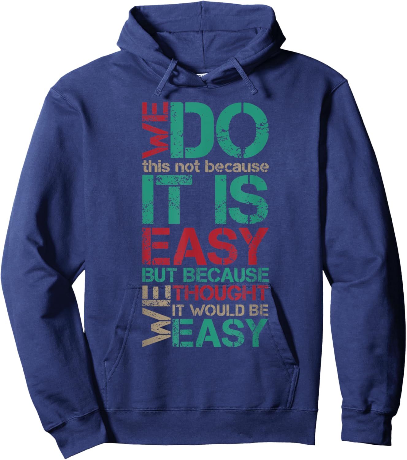 Funny Vintage Sarcastic We Do This Not Because It is Easy Hoodie - Hoodie | Navy