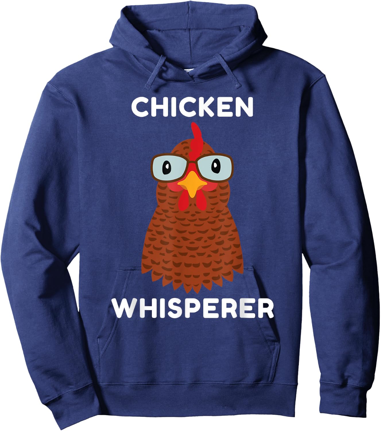 Chicken Whisperer, for Chicken Owners, Farmers, Funny, Silly Hoodie - Hoodie | Navy