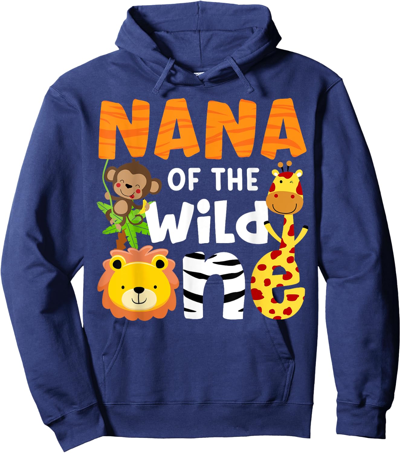 Nana of the Wild One Zoo Bday Safari Jungle Animals Party Hoodie - Hoodie | Navy