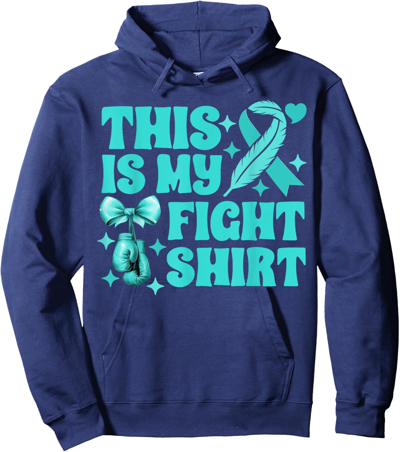 Ovarian Cancer This Is My Fight Boxing Gloves Teal Ribbon Hoodie - Hoodie | Navy