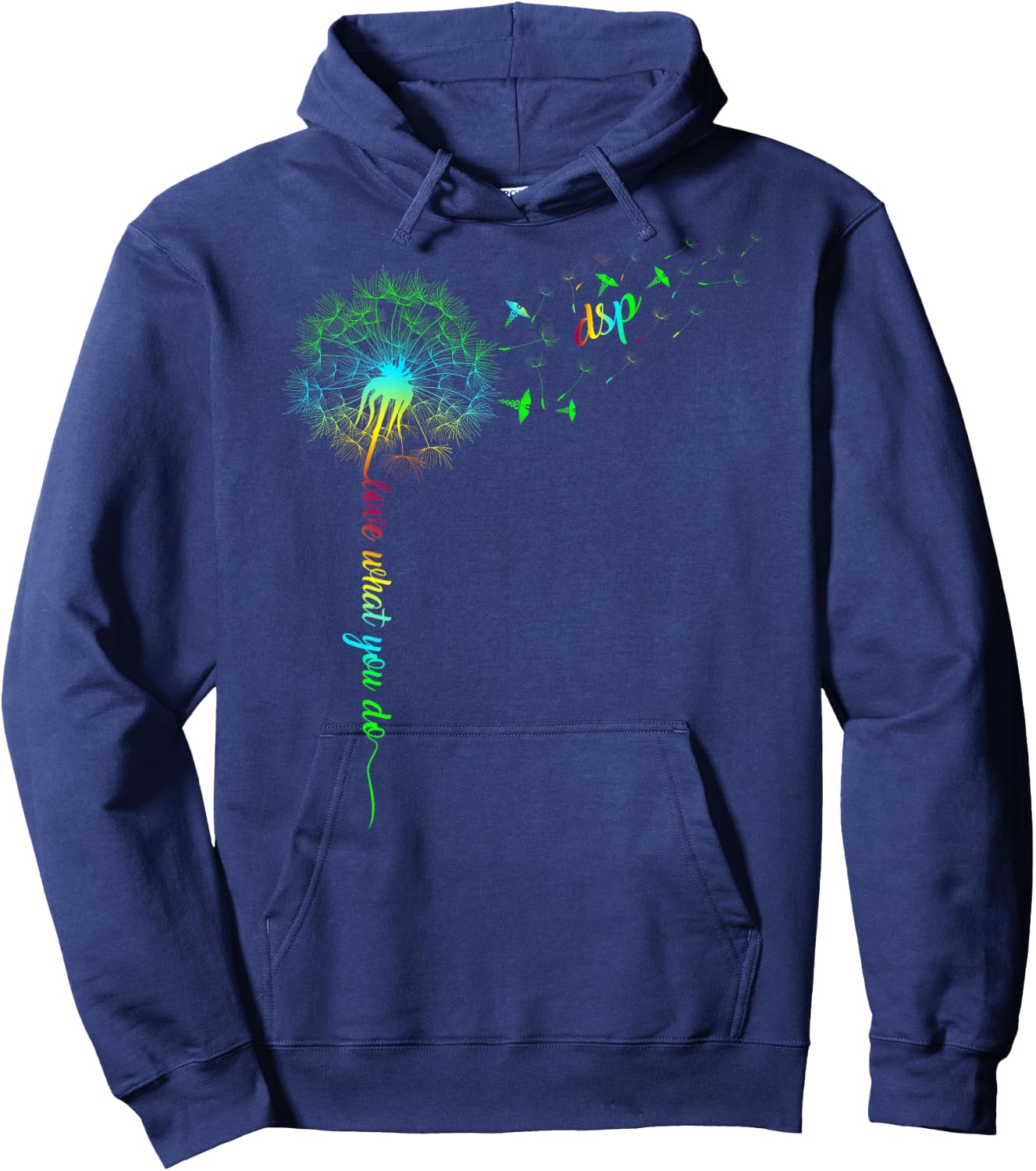 DSP Dandelion Do What You Love Nurse Rainbow Women Gift Hoodie - Hoodie | Navy