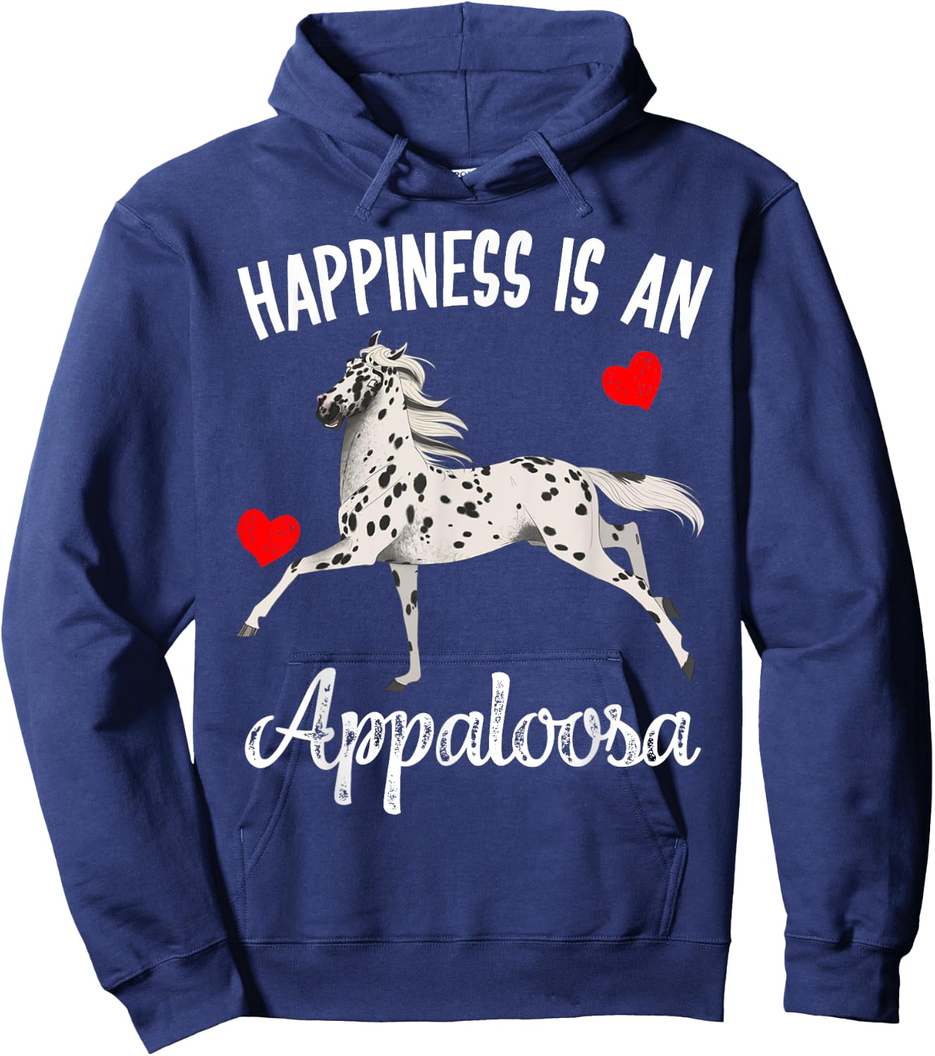 Happiness Is An Appaloosa Horse Rider Racing Gift Hoodie - Hoodie | Navy