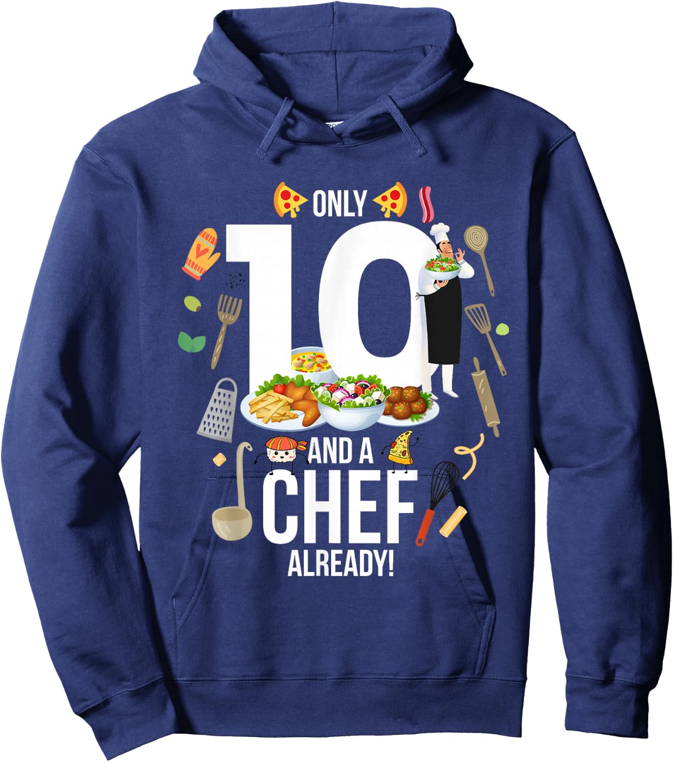 10th Birthday "Only 10 And A Chef Already" Funny Cooking Hoodie - Hoodie | Navy