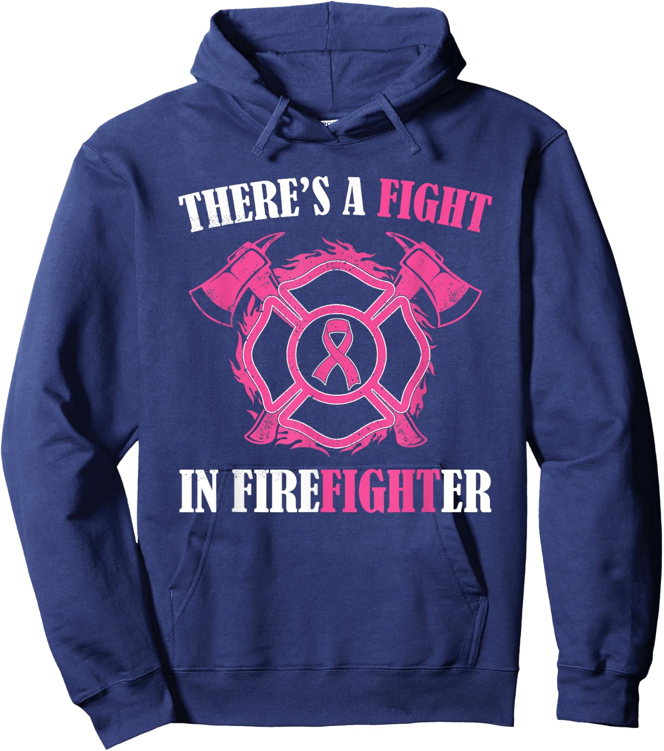 There's a fight in Firefighter Breast Cancer Awareness gifts Hoodie - Hoodie | Navy
