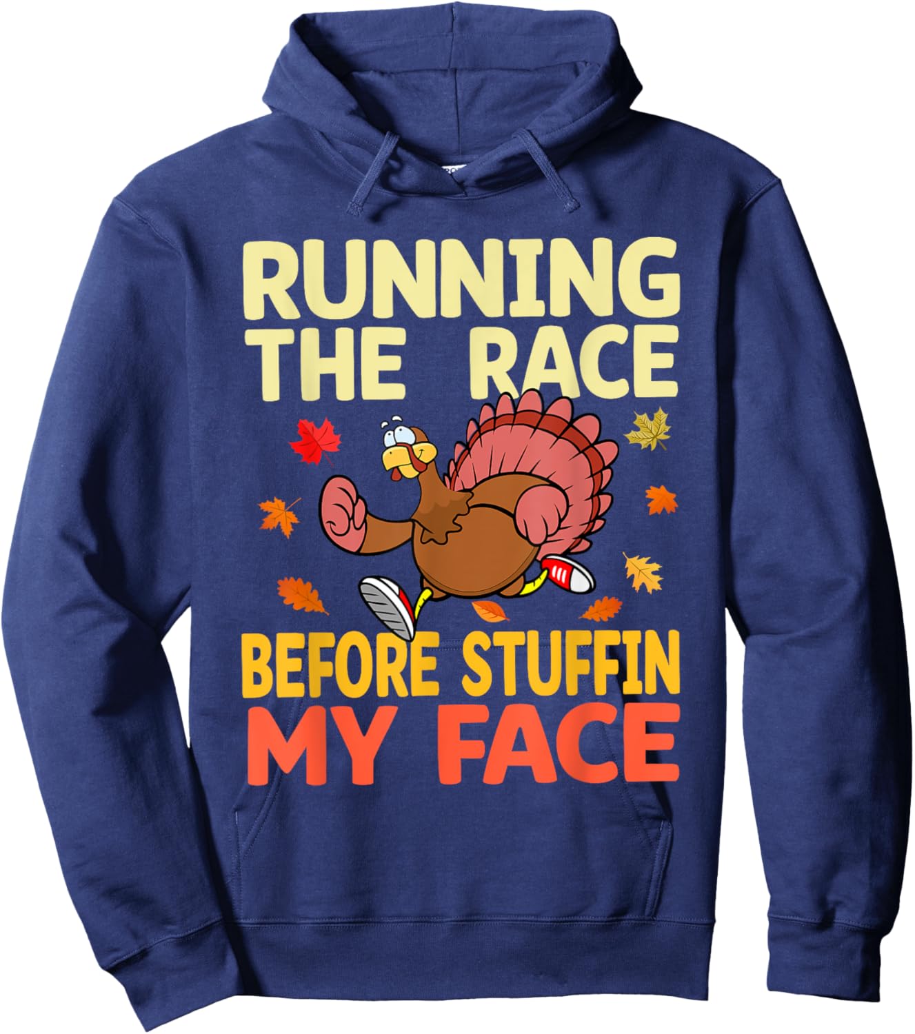 Running The Race Before Stuffing My Face Turkey Trot Running Hoodie - Hoodie | Navy