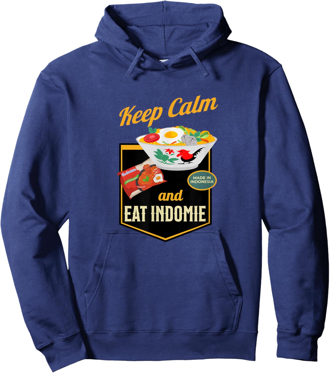Keep Calm And Eat Indomie, Gift Indonesian Foodie Lover Hoodie - Hoodie | Navy