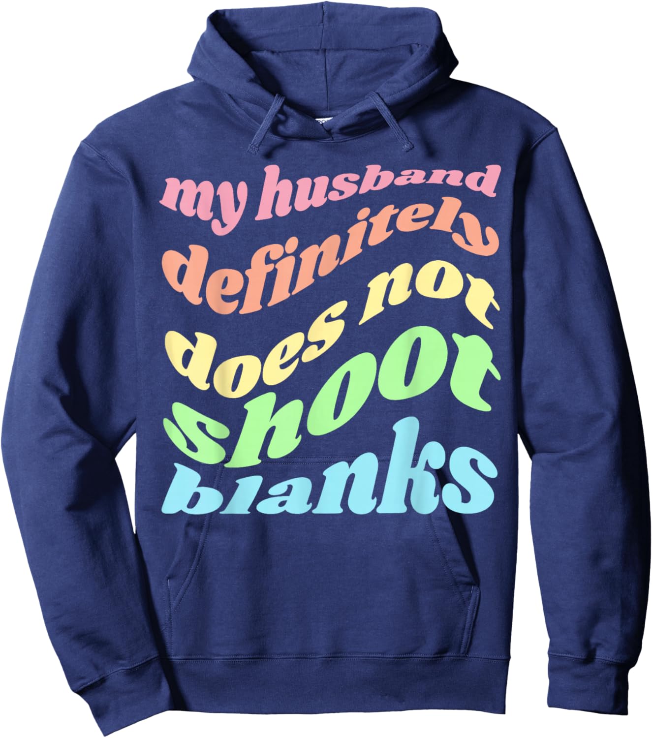 My Husband Definitely Does Not Shoot Blanks Pregnancy Hoodie - Hoodie | Navy