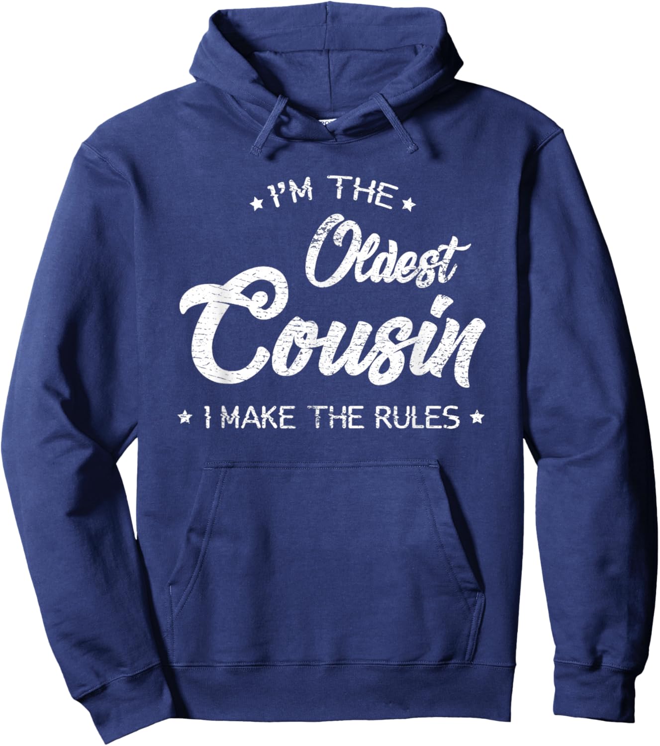 I'm The Oldest Cousin I Make The Rules Funny Cousin Hoodie - Hoodie | Navy
