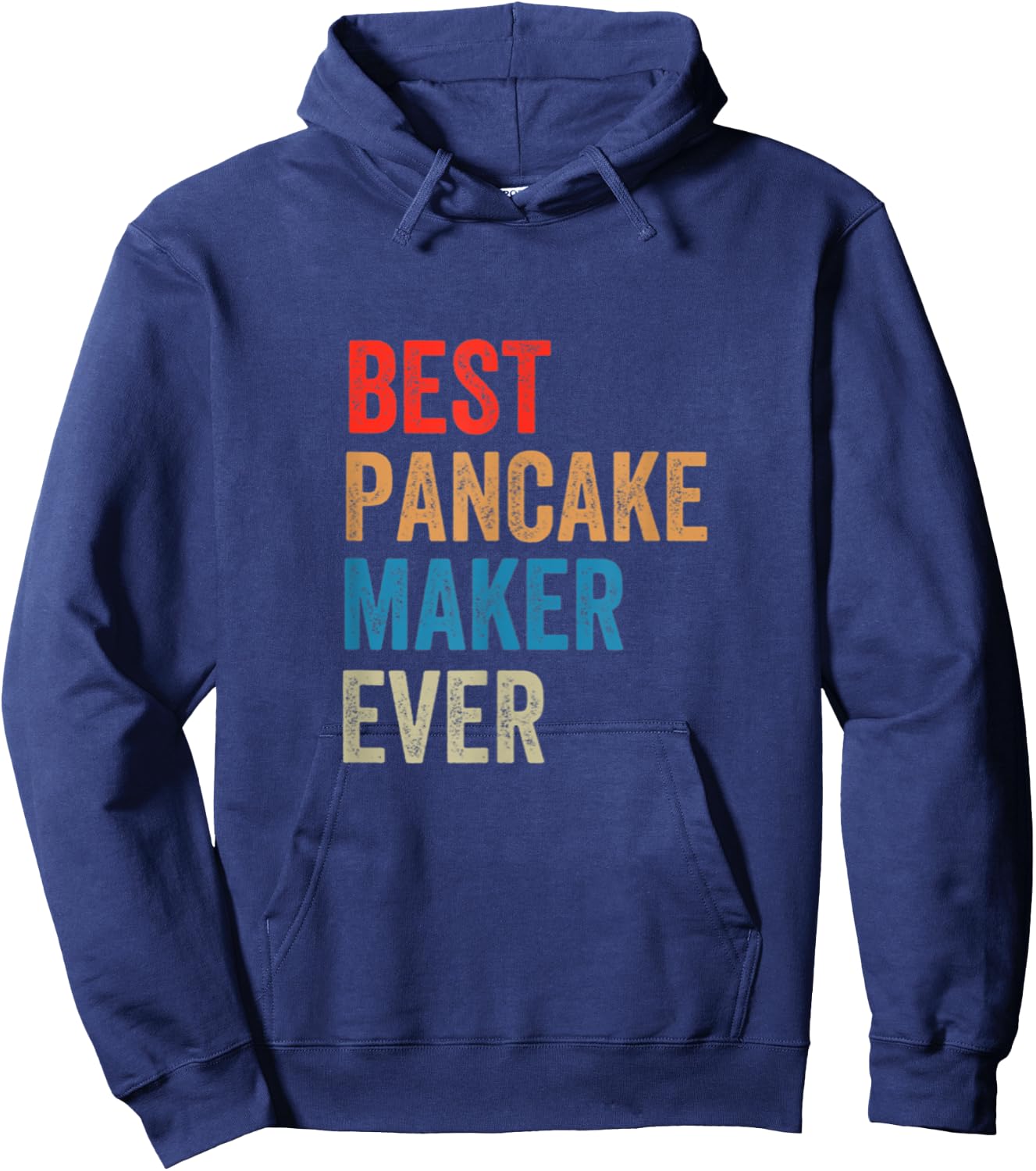 Best Pancake Maker Ever Baking Gift Baker Dad Or Mom Hoodie - Hoodie | Navy