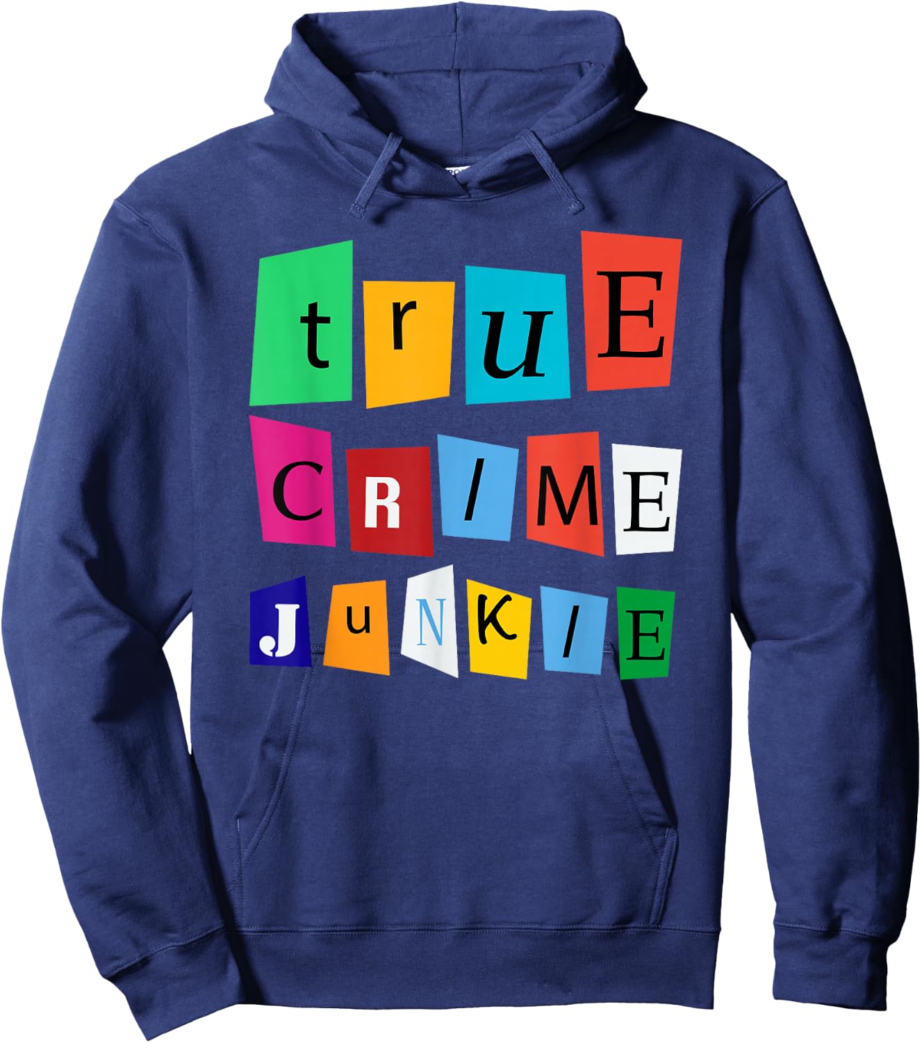 Funny True Crime Shows Podcasts True Crime Junkie Gift Hoodie - Hoodie | Navy