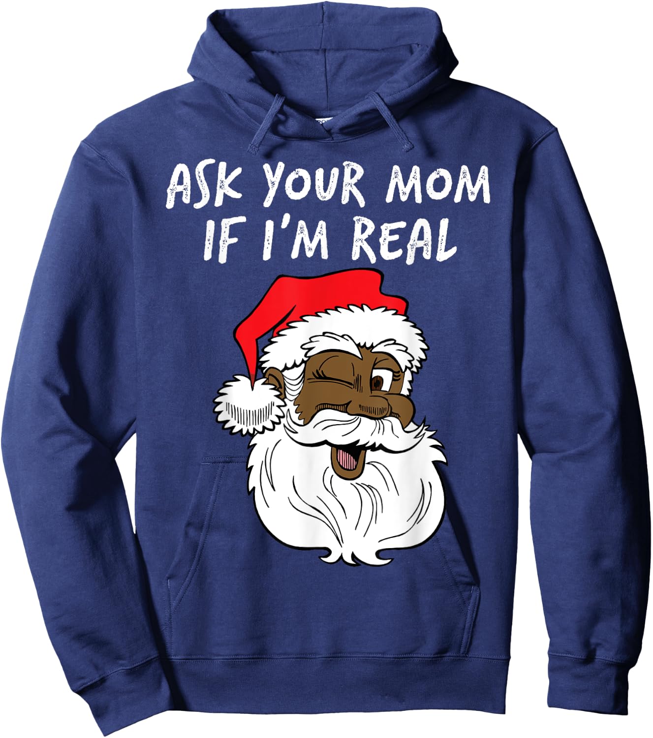 Real Santa Ask Your Mom If I'm Real Black Winking Fun Santa Hoodie - Hoodie | Navy