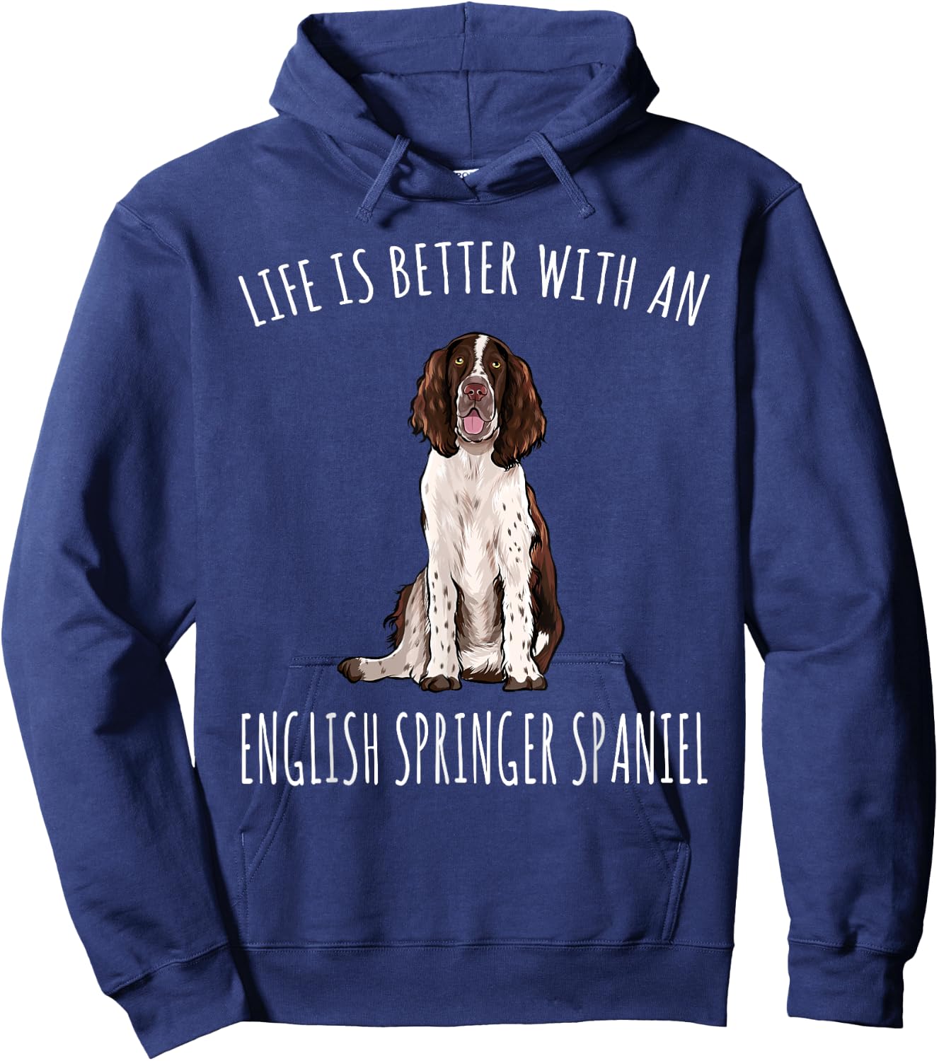 Life Is Better With A English Springer Spaniel Dog Lover Women Hoodie - Hoodie | Navy