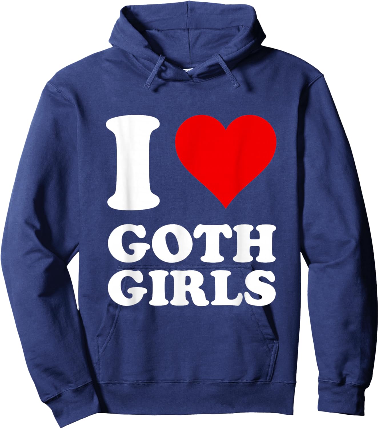 I Love Goth Girls Hoodie - Hoodie | Navy