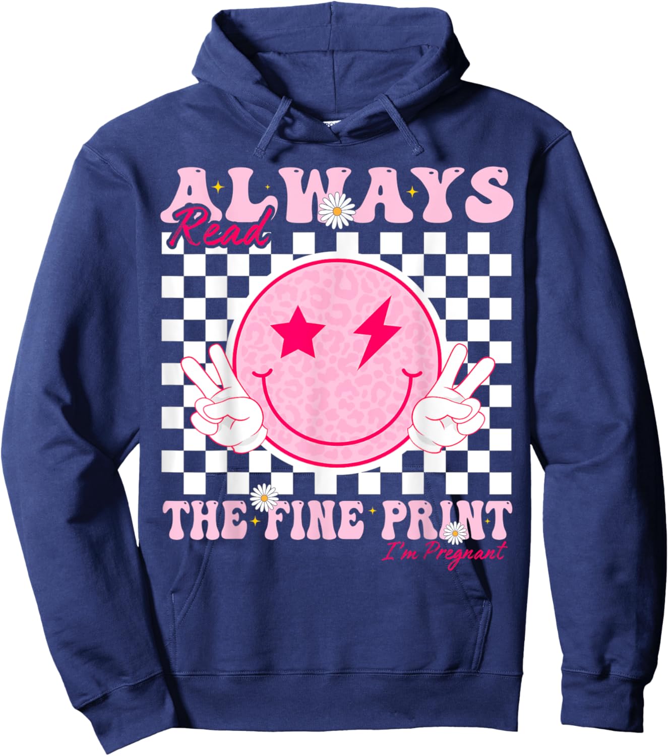 Always Read The Fine Print I'm Pregnant Pregnancy Hoodie - Hoodie | Navy