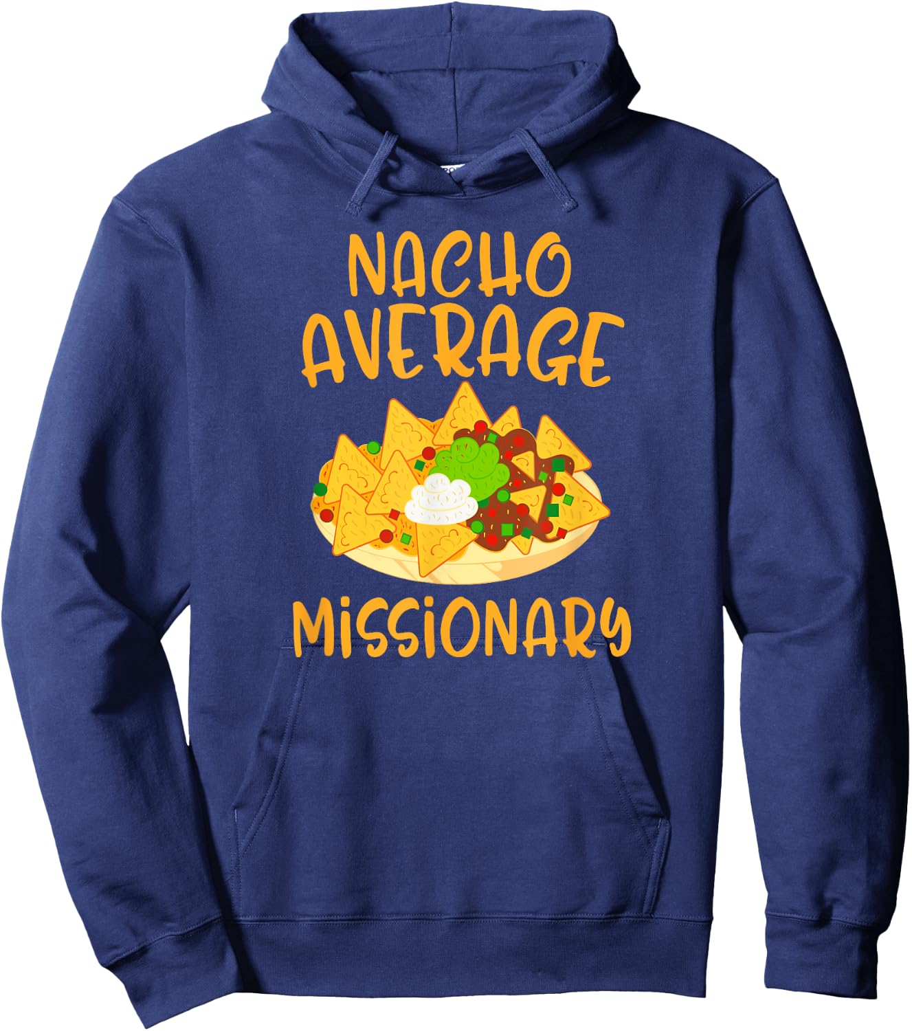 Cinco De Mayo Nacho Average Missionary Mexican Fiesta Gift Hoodie - Hoodie | Navy