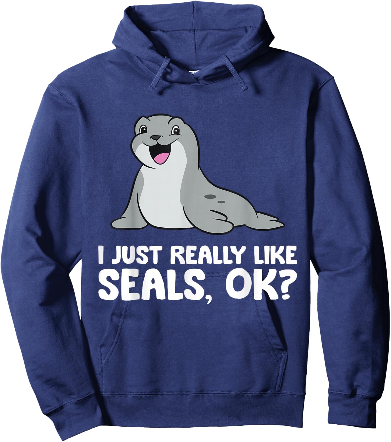 I Just Really Like Seals Ok? Hoodie - Hoodie | Navy