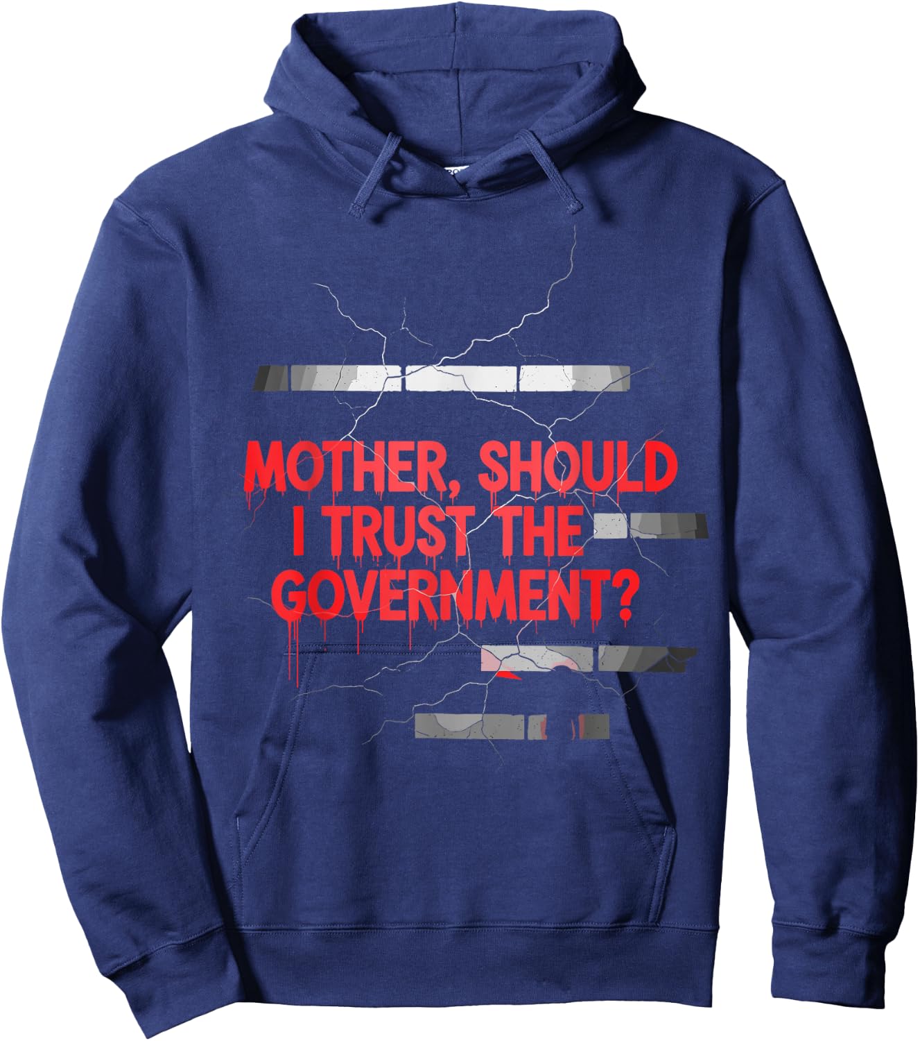 Mother Should I Trust Government Political Saying Hoodie - Hoodie | Navy