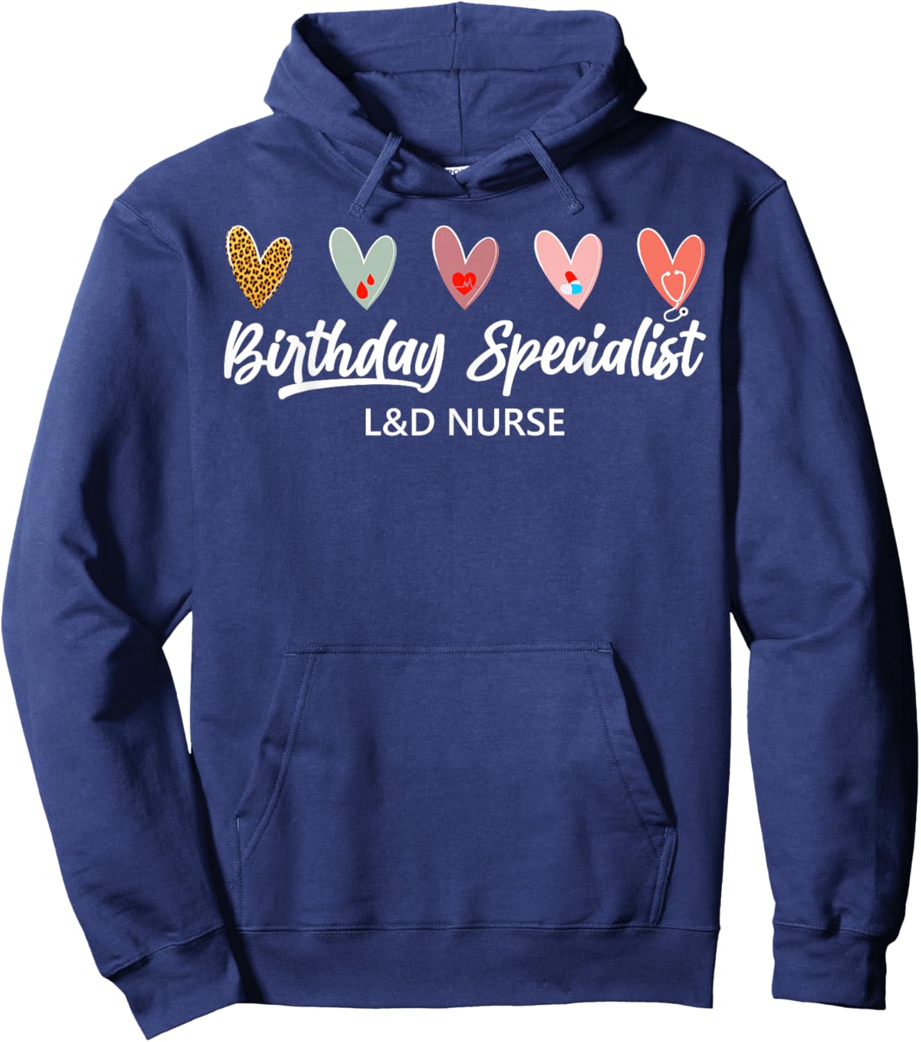 Birthday Specialist Labor and Delivery Nurse Valentine Hoodie - Hoodie | Navy