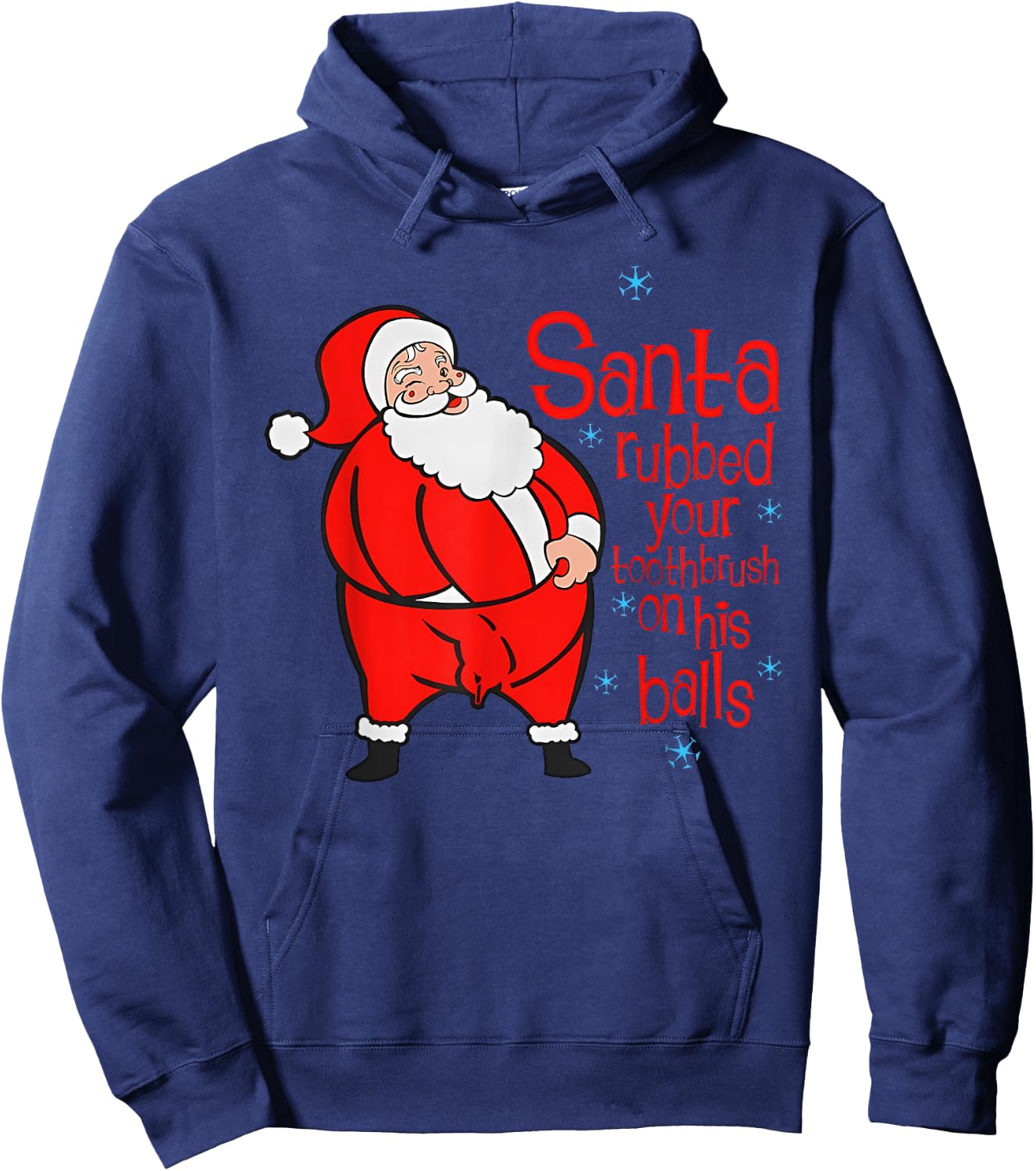 Santa Rubbed Your Toothbrush On His Balls Joke Hoodie - Hoodie | Navy