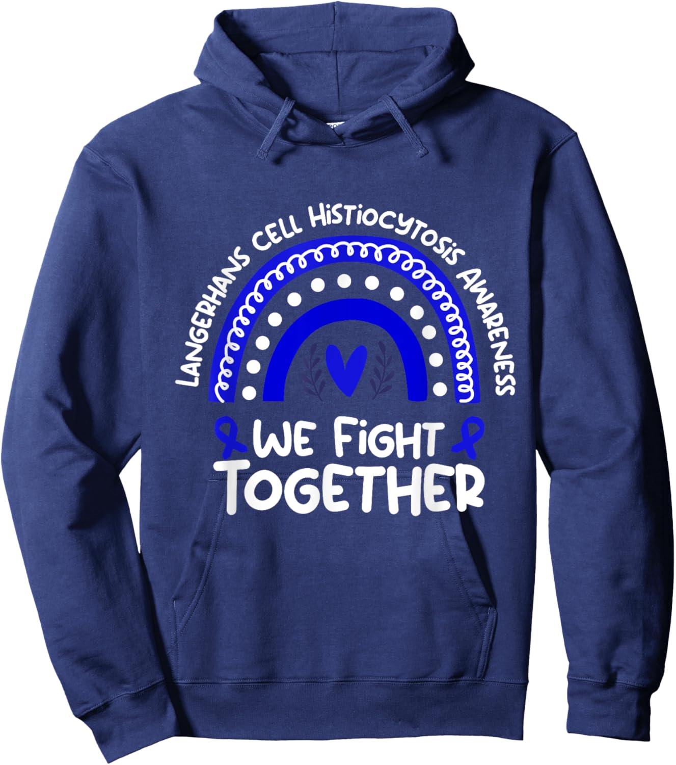 We Fight Together Langerhans Cell Histiocytosis Shirt | LCH Hoodie - Hoodie | Navy