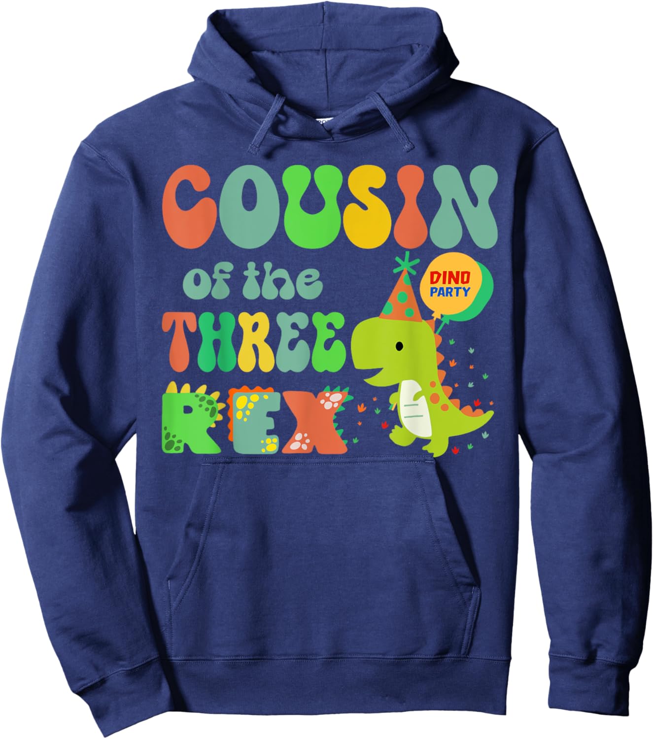 Cousin of the Three Rex Birthday Dinosaur Family Matching Hoodie - Hoodie | Navy