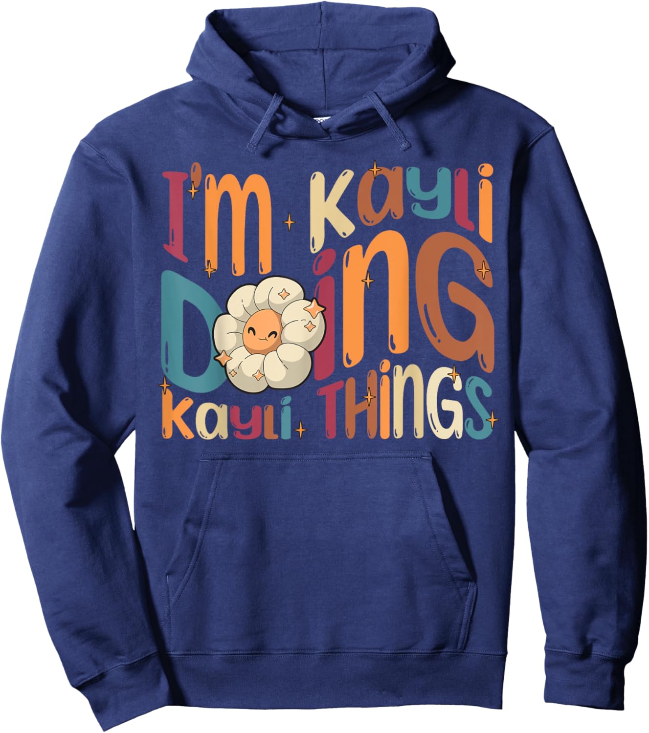 I'm Kayli Doing Kayli Things Funny Groovy Retro Kayli Hoodie - Hoodie | Navy