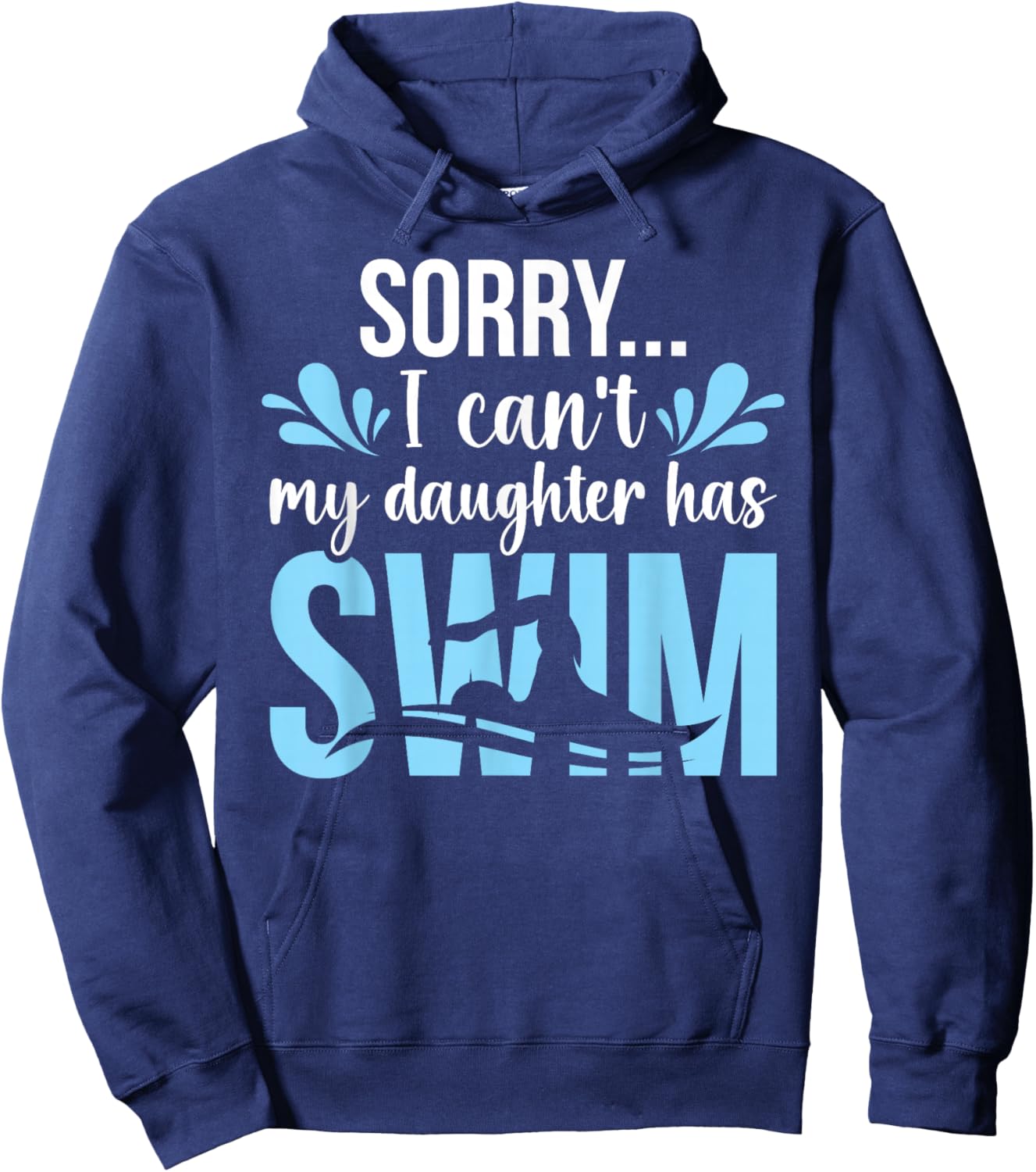 My Daughter Has Swim Mom Swimming Mom Of A Swimmer Mother Hoodie - Hoodie | Navy