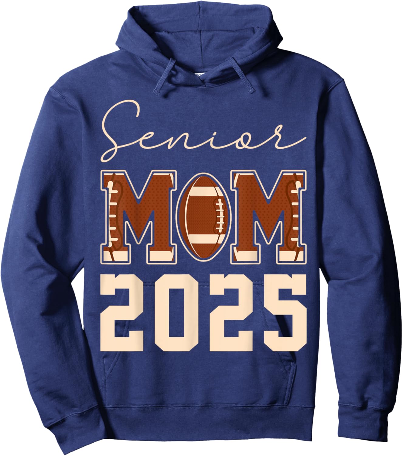 Senior Mom 2025 Football Mommy Class of 2025 Graduation Mama Hoodie - Hoodie | Navy