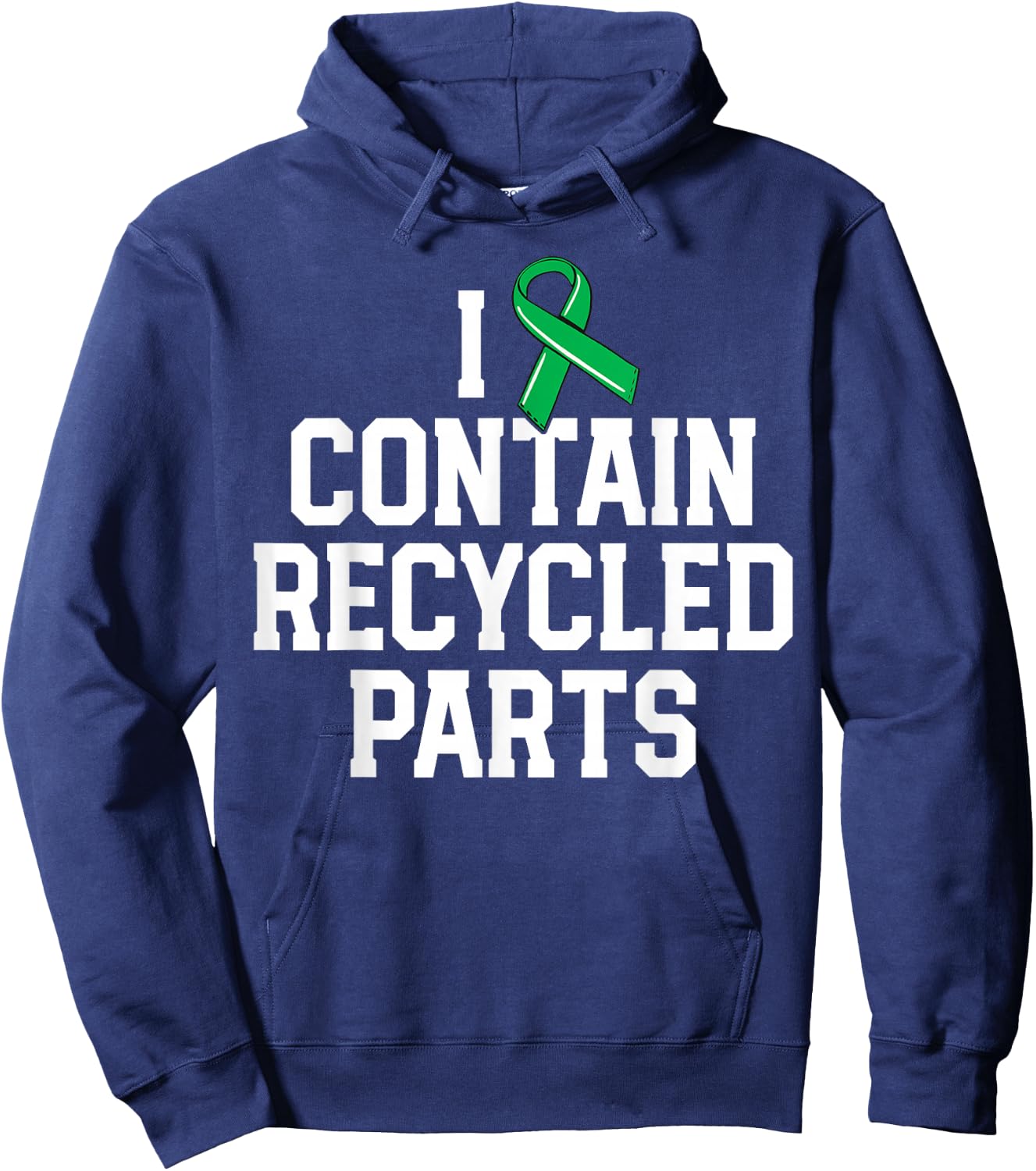 Kidney Transplant Survivor Gifts I Contain Recycled Parts Hoodie - Hoodie | Navy