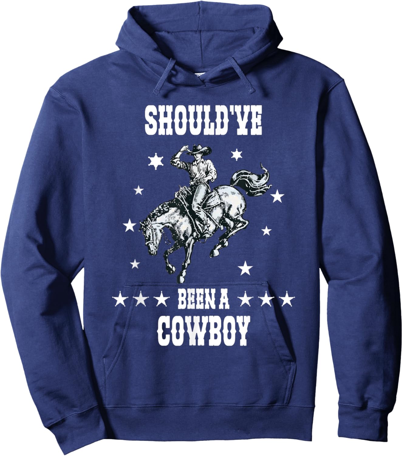 I Should Have Been A Cowboy Western Cowboy horse sheriff Hoodie - Hoodie | Navy