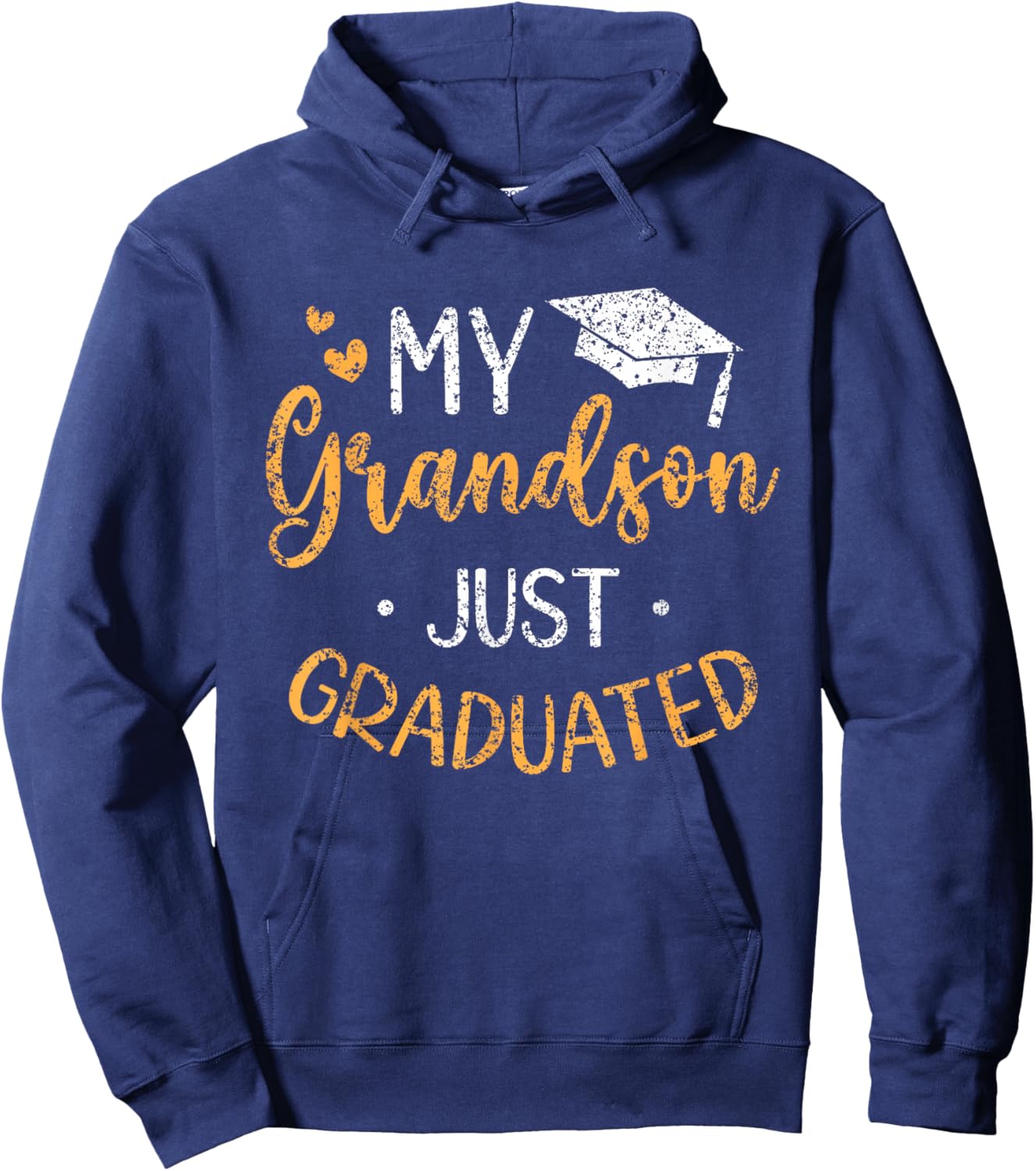My Grandson Just Graduated Granny Grandma Of Graduate Hoodie - Hoodie | Navy