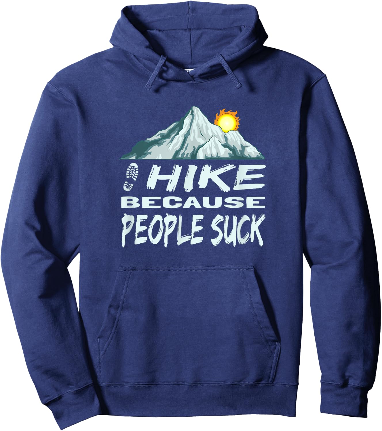 Funny Hike Because People Suck Mountain Hiking Hoodie - Hoodie | Navy