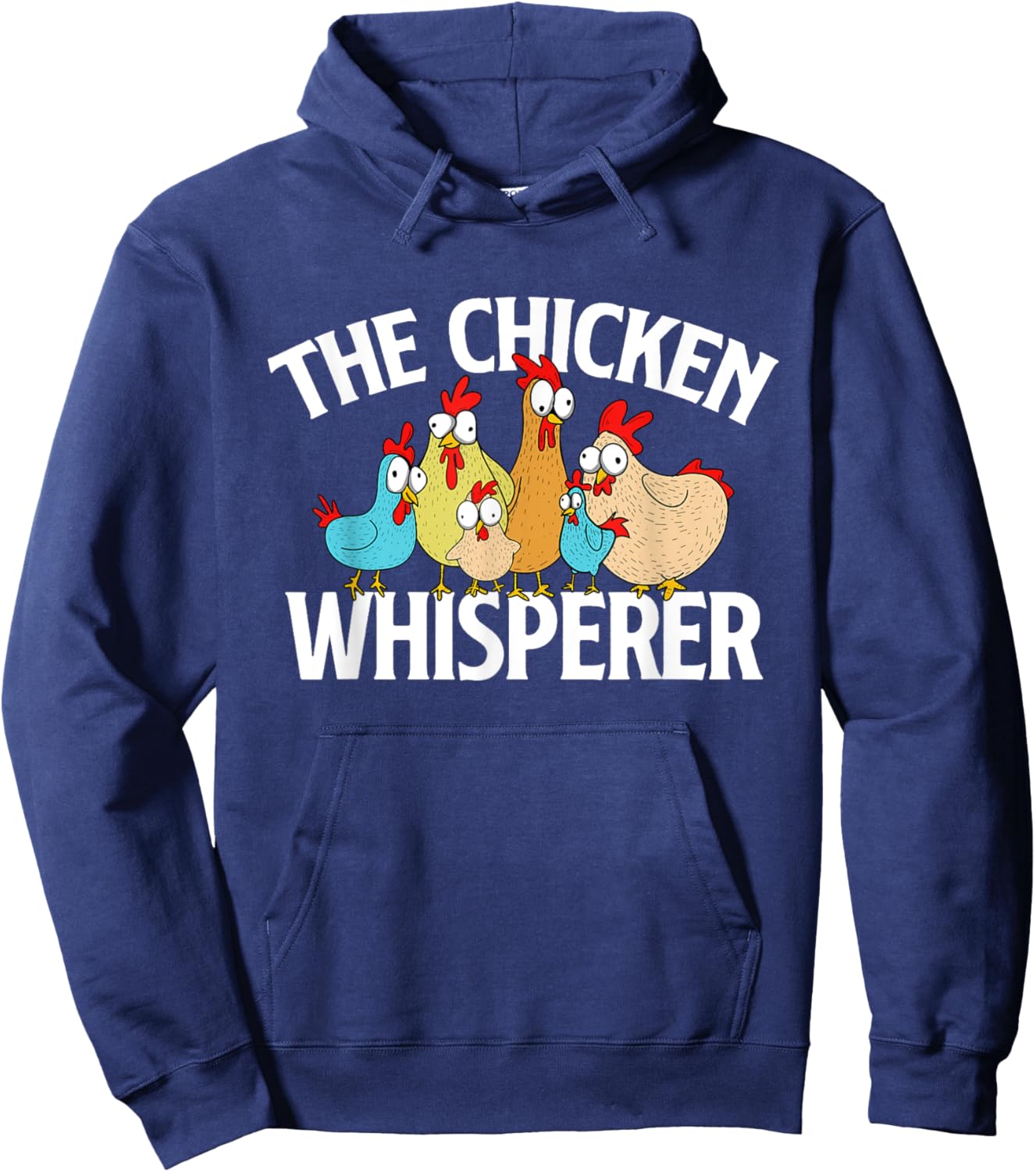 The Chicken Whisperer - Chickens Farm Rancher Poultry Owner Hoodie - Hoodie | Navy
